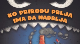 "Ко природу прља има да надрља"